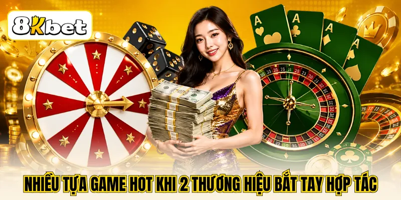 Nhiều tựa game hot khi 2 thương hiệu bắt tay hợp tác